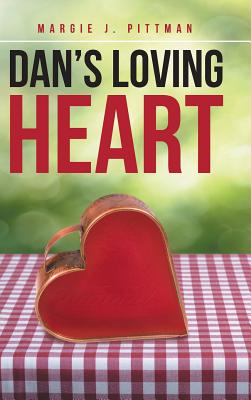 Dan's Loving Heart - Pittman, Margie J