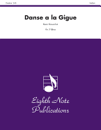 Danse a la Gigue: Score & Parts