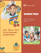 Dansk Thai Ls - Stave - Skriv - Farve tosproget projektmappe: Dansk Thai Ls - Stave - Skriv - Farve tosproget projektmappe