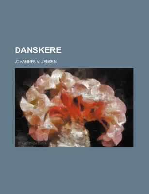 Danskere - Jensen, Johannes Vilhelm