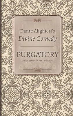 Dante Alighieri's Divine Comedy, Volume 3 and Volume 4: Purgatory: Italian Text with Verse Translation and Purgatory: Notes and Commentary - Dante Alighieri, and Musa, Mark (Translated by)