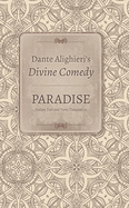 Dante Alighieri's Divine Comedy: Volume 5: Paradise: Italian Text with Verse Translation, /Volume 6: Paradise: Commentary