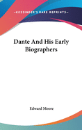 Dante And His Early Biographers