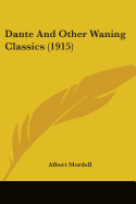 Dante And Other Waning Classics (1915)
