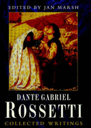 Dante Gabriel Rossetti : collected writings