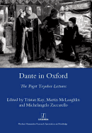 Dante in Oxford: The Paget Toynbee Lectures 1995-2003