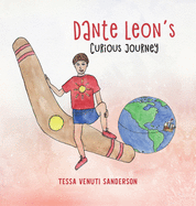 Dante Leon's Curious Journey: A boys' anatomy and puberty book