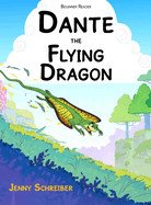 Dante the Flying Dragon: Soaring High Animal Facts About the Draco Lizard, Beginner Reader