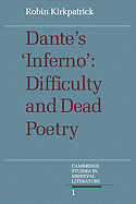 Dante's Inferno: Difficulty and Dead Poetry - Kirkpatrick, Robin