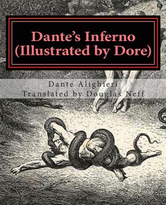 Dante's Inferno (Illustrated by Dore): Modern English Version - Longfellow, Henry Wadsworth (Translated by), and Neff, Douglas (Editor)