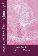 Dante's Journey 3: Flight Log to the Highest Heaven