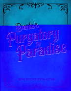 Dante's Purgatory and Paradise: Retro Restored Special Edition