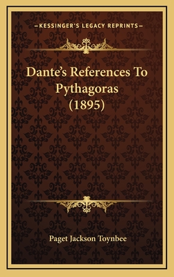 Dante's References to Pythagoras (1895) - Toynbee, Paget Jackson