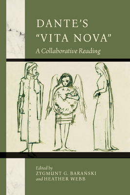 Dante's Vita Nova: A Collaborative Reading - Baranski, Zygmunt G (Editor), and Webb, Heather (Editor)