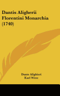 Dantis Aligherii Florentini Monarchia (1740)