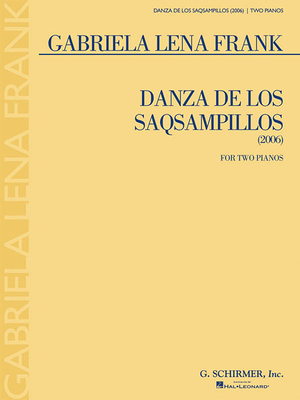 Danza de Los Saqsampillos: Two Pianos, Four Hands - Frank, Gabriela Lena (Composer)