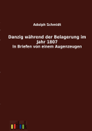 Danzig Wahrend Der Belagerung Im Jahr 1807