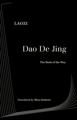 DAO de Jing - Laozi, and Roberts, Moss (Commentaries by)