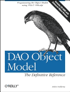 DAO Object Model: The Definitive Reference