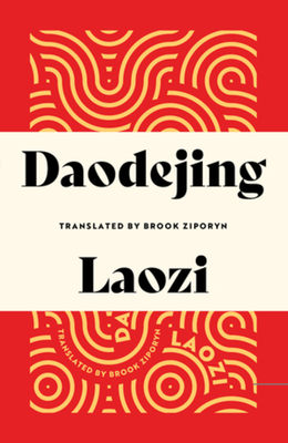 Daodejing - Laozi, and Ziporyn, Brook (Translated by)