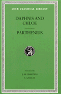 Daphnis and Chloe. Love Romances and Poetical Fragments. Fragments of the Ninus Romance