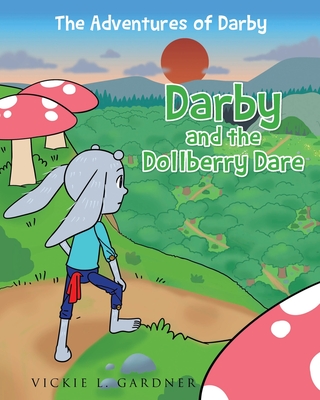 Darby and the Dollberry Dare - Gardner, Vickie L