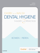 Darby and Walsh Dental Hygiene: Theory and Practice