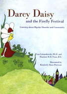 Darcy Daisy and the Firefly Festival: Learning about Bipolar Disorder and Community