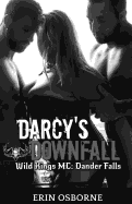 Darcy's Downfall: Wild Kings MC: Dander Falls