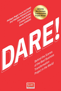 Dare!: Behind The Scenes Of The Best Business Transformation Project In The World.