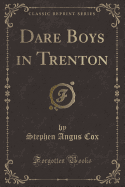 Dare Boys in Trenton (Classic Reprint)