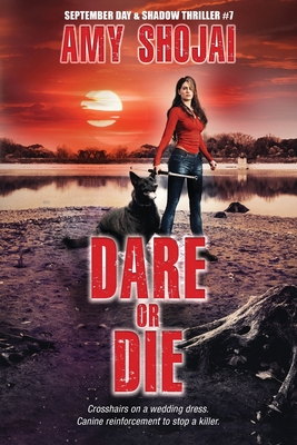 Dare Or DIe: A Dog Lover's Crime Thriller Suspense - Shojai, Amy