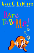 Dare to Be, M.E.!