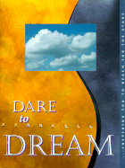 Dare to Dream