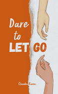 Dare to Let Go