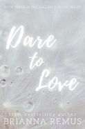 Dare to Love: A New Adult Billionaire Romance