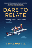Dare To Relate: Leading with a Fierce Heart