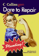 Dare to Repair Plumbing (Collins Gem)