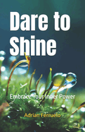 Dare to Shine: Embrace Your Inner Power