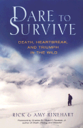 Dare to Survive: Death, Heartbreak, and Triumph in the Wild