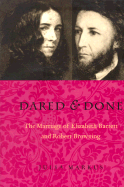 Dared & Done: Marriage of Elizabeth Barrett & Robert Browning