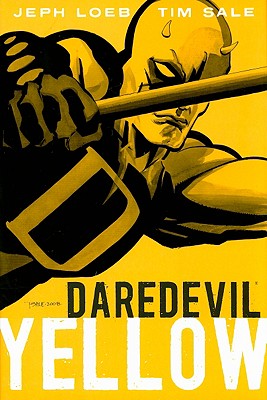 Daredevil: Yellow - Loeb, Jeph (Text by)