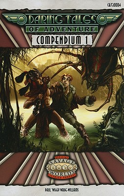 Daring Tales of Adventure Compendium, Volume 1 - Wade-Williams, Paul, and Blewer, Dave (Editor), and Blessing, Ron (Editor)