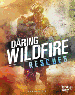 Daring Wildfire Rescues