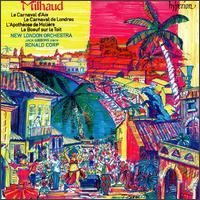 Darius Milhaud: Le Carnaval d'Aix; Le Carnaval de Londres; L'Apotheose de Moliere; Le Bouf sur le Toit - Jack Gibbons (piano); New London Orchestra; Ronald Corp (conductor)