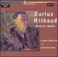 Darius Milhaud: Music for 2 pianos - Diane Andersen (piano); Osvaldo Salas (piano)
