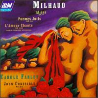 Darius Milhaud: Songs - Carole Farley (soprano); John Constable (piano)