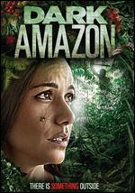 Dark Amazon - Darcyana Moreno Izel