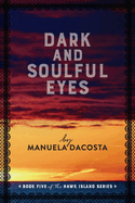 Dark and Soulful Eyes: Book Five of the Hawk Island Series