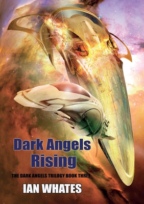 Dark Angels Rising - Whates, Ian